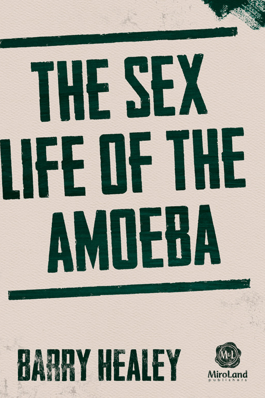 the sex life of the amoeba