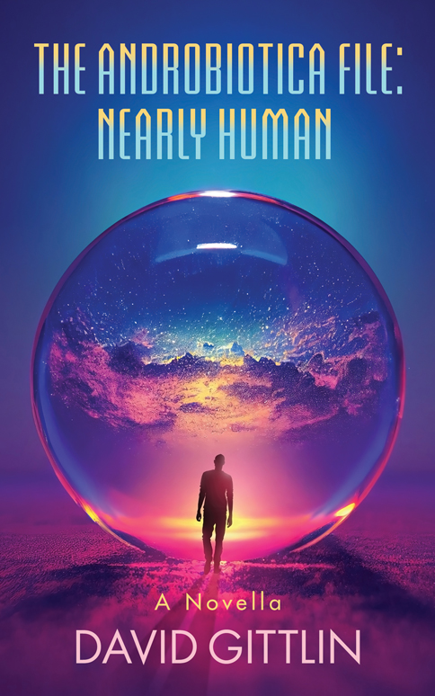 the androbiotica file: nearly human