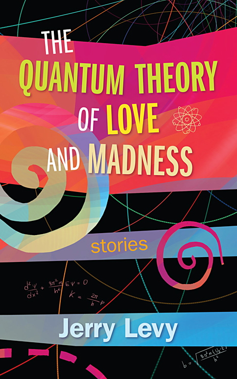 the quantum theory of love and madness