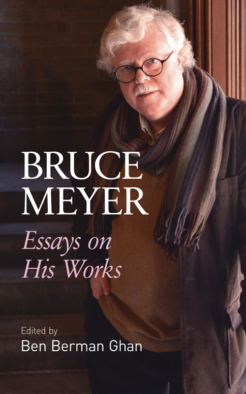 bruce meyer, essays on his works