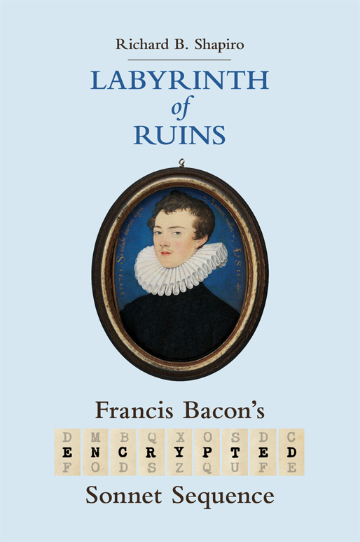 labyrinth of ruins, francis bacon’s sonnet sequence