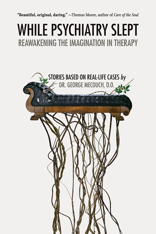 while psychiatry slept