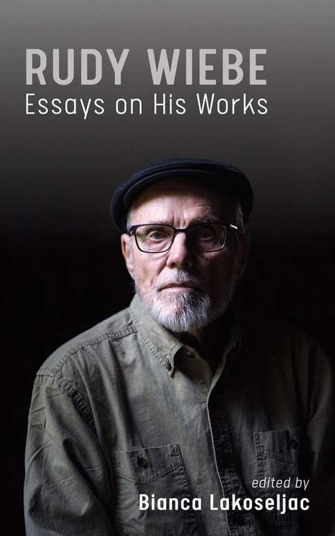 rudy wiebe, essays on his works